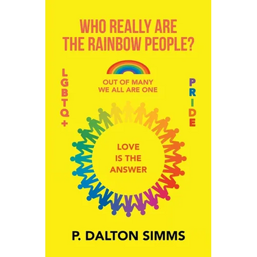 Who Really Are The Rainbow People?: Out of many we all are one people