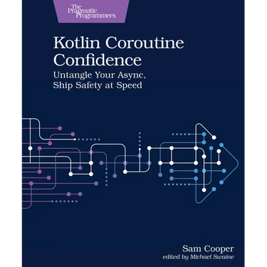 Kotlin Coroutine Confidence: Untangle Your Async, Ship Safety at Speed