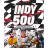 The Indy 500: A Year-Long Quest to Win the Greatest Spectacle in Racing