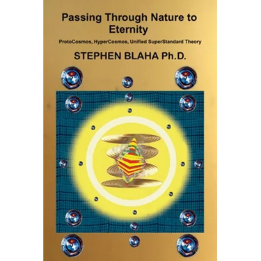 Passing Through Nature to Eternity: ProtoCosmos, HyperCosmos, Unified SuperStandard Theory