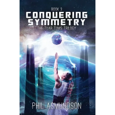 The Tuar Tums Trilogy: Conquering Symmetry