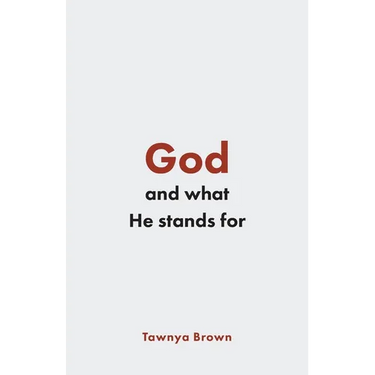 God and What He Stands For