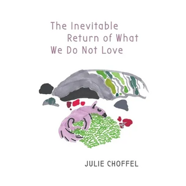 The Inevitable Return of What We Do Not Love