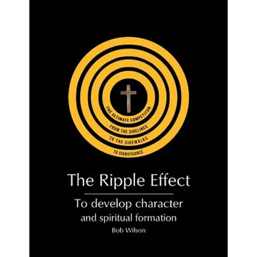 The Ripple Effect: To develop Character and Spiritual Formation