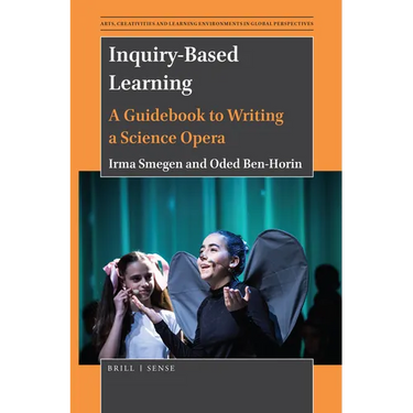 Inquiry-Based Learning: A Guidebook to Writing a Science Opera