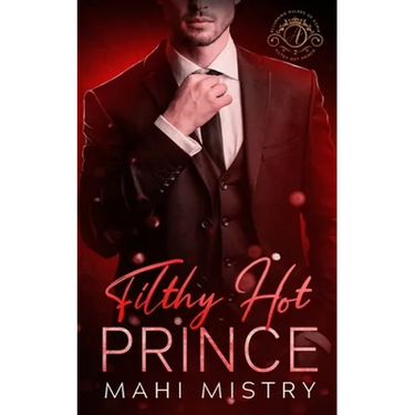 Filthy Hot Prince: Steamy Shy Girl Alpha Prince Royal Romance