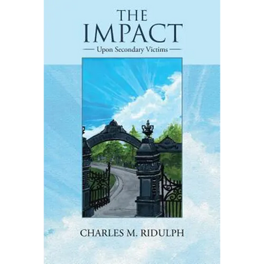 The Impact: Upon Secondary Victims