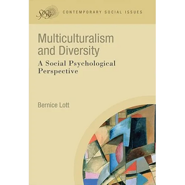 Multiculturalism and Diversity: A Social Psychological Perspective