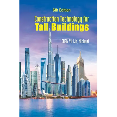 Construction Technology for Tall Buildings (6th Edition)