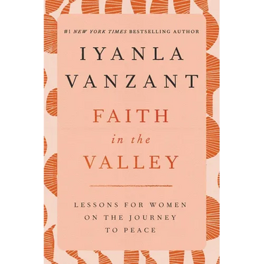 Faith in the Valley: Lessons for Women on the Journey Toward Peace