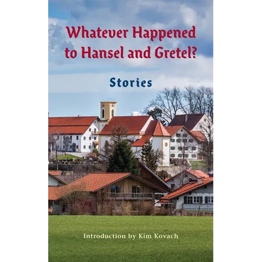 Whatever Happened to Hansel and Gretel?: Twenty-four Possible Sequels