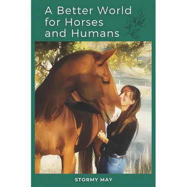 A Better World for Horses and Humans