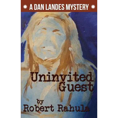 Uninvited Guest: A Dan Landes Mystery