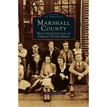 Marshall County: From the Collection of Chesley Thorne Smith
