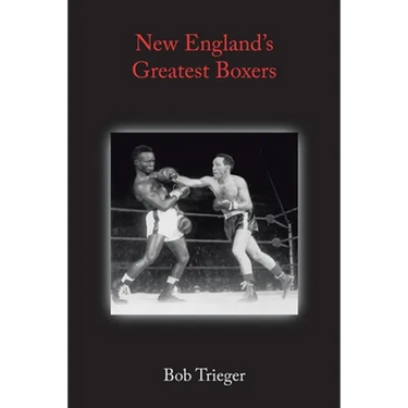 New England's Greatest Boxers