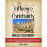The Influence of Christianity on Early Texas History