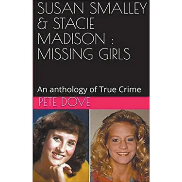 Susan Smalley & Stacie Madison: Missing Girls