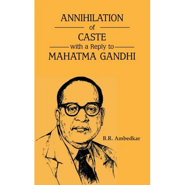 Annihilation of Caste with a reply to Mahatma Gandhi