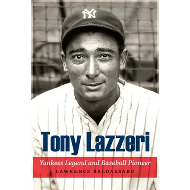 Tony Lazzeri: Yankees Legend and Baseball Pioneer