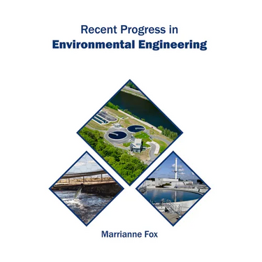 Recent Progress in Environmental Engineering