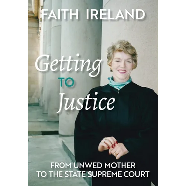 Getting to Justice: From Unwed Mother to the State Supreme Court