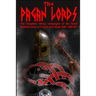 The Pagan Lords: The forgotten Viking campaigns of the Great Heathen Army in France and Spain 840 ? 982 AD