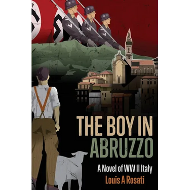 The Boy in Abruzzo: A Novel of WW II Italy