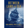 Between Land and Sea: A Cold Warrior's Log