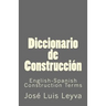 Diccionario de Construcción: English-Spanish Construction Terms