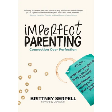 Imperfect Parenting: Connection Over Perfection