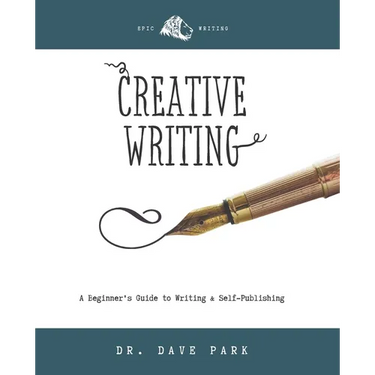 Creative Writing: Beginner's Guide to Writing and Self-publishing