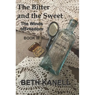 The Bitter and the Sweet: The Winds of Freedom: Book III
