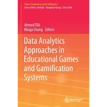 Data Analytics Approaches in Educational Games and Gamification Systems