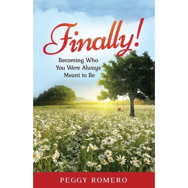 Finally!: Becoming Who You Were Always Meant to Be