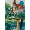 The Blue Castle (Warbler Classics Annotated Edition)
