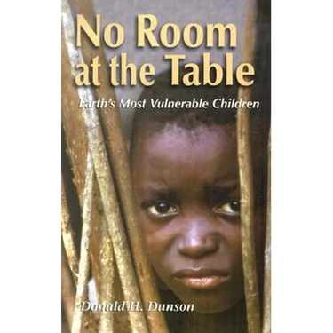 No Room at the Table: Earth's Most Vulnerable Children