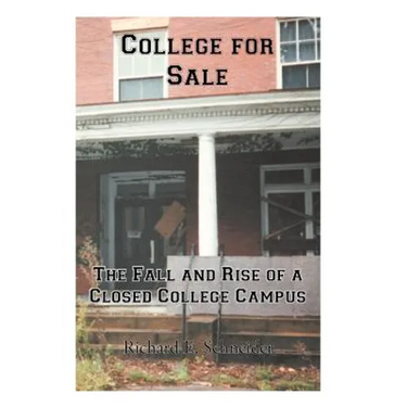 College for Sale: The Fall and Rise of a Closed College Campus