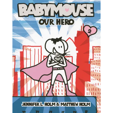 Babymouse: Our Hero