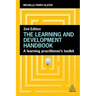 The Learning and Development Handbook: A Learning Practitioner's Toolkit