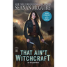 That Ain't Witchcraft