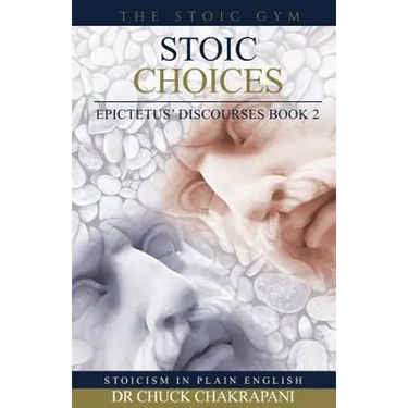 Stoic Choices: Epictetus' Discourses Book 2