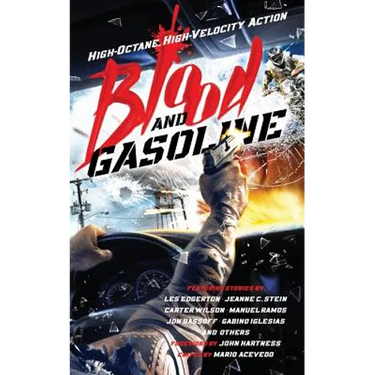 Blood and Gasoline: High-Octane, High-Velocity Action
