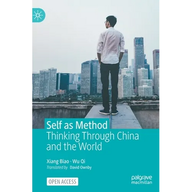 Self as Method: Thinking Through China and the World