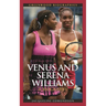 Venus and Serena Williams: A Biography