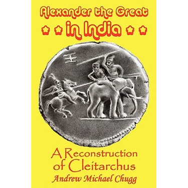 Alexander the Great in India: A Reconstruction of Cleitarchus