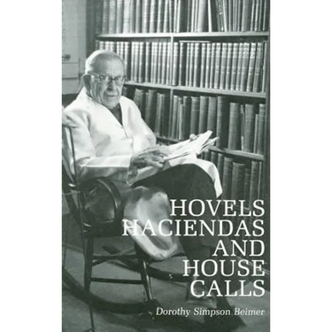 Hovels, Haciendas, and House Calls