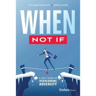 When Not If: A Ceo's Guide to Overcoming Adversity