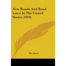 New Roads And Road Laws In The United States (1894)