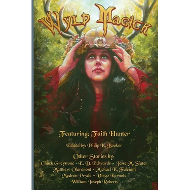 Wyld Magick: Fantasy Short Stories of Fae, Witches, and Magical Realms