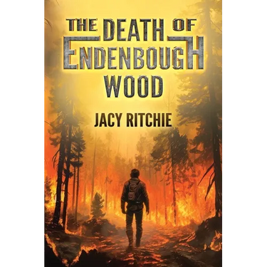 The Death of Endenbough Wood
